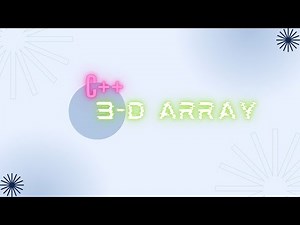 3D Array in C++ | Three Dimensional Array in C++ | C++ Tutorial for Beginners