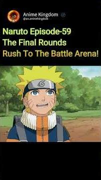 The Final Rounds: Rush to the Battle Arena! |episode 59| English dubbed #naruto #anime #animerecap