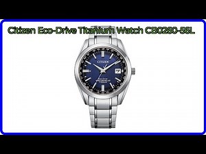 REVIEW (2025): Citizen Eco-Drive Titanium Watch CB0260-56L. ESSENTIAL details.