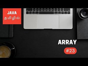 Java Programming - 23 | Array | Tamil