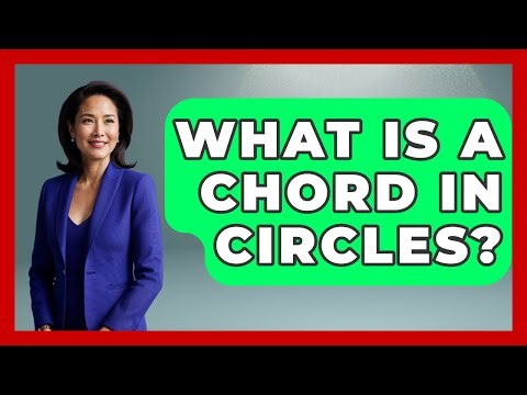 What Is a Chord in Circles? | All About Geometry News