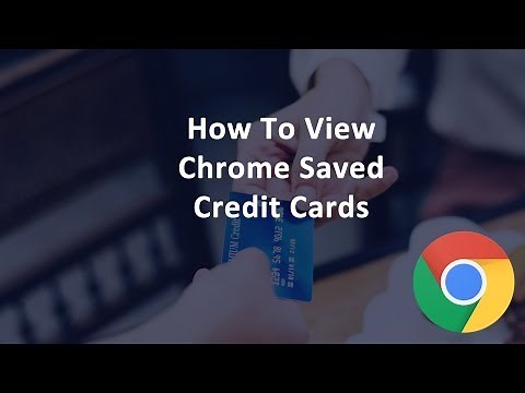 How Do I View My Chrome Saved Credit Cards?