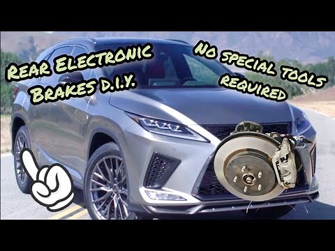 Rear Brake Pad Replacement: 2015-2022 Lexus RX350 Electronic Parking Brake No Special Tools Required
