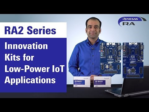 RA2 Series Kits for Renesas Advanced (RA) Microcontrollers
