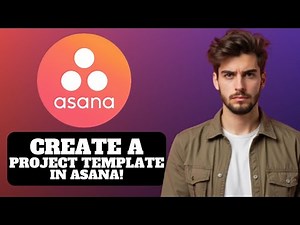 How to Create a Project Template in Asana 2025