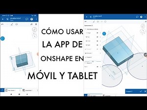 Onshape - CÓMO TRABAJAR CON LA APP EN MÓVIL Y TABLET