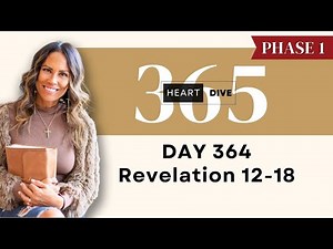 Day 364 Revelation 12-18 | Daily One Year Bible Study | Audio Bible Reading w/ Commentary