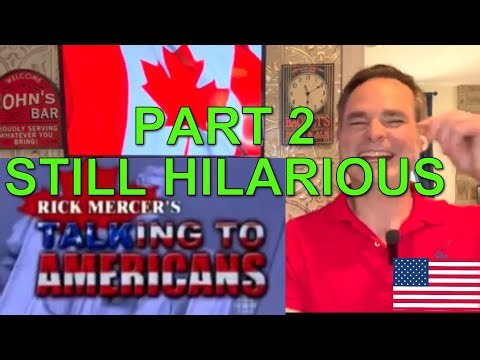 American Reacts - Talking To Americans Part 2 - Rick Mercer