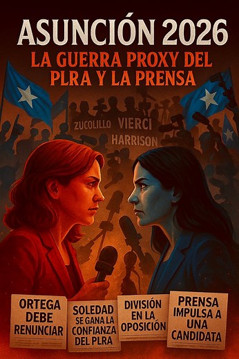 ⚔️ ASUNCIÓN 2026: La guerra proxy del PLRA y la prensa Mientras los liberales se acusan entre sí, la prensa corporativa define el libreto: una campaña donde Soledad Núñez, Johanna Ortega y Agustín Saguier ponen los cuerpos, pero los dueños de los grupos mediáticos ponen la agenda. Zucolillo, Vierci y Harrison — los tres nombres que concentran el poder mediático — usan a los caudillos del PLRA como intermediarios para sostener sus negocios y sus alianzas con el cartismo. Así funciona la guerra pr