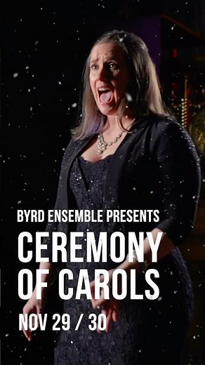 Byrd Ensemble sings Britten's Ceremony of Carols. Nov 29 & 30 #britten #choir #music