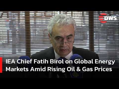 FULL REMARKS: IEA Chief Fatih Birol on Global Energy Markets Amid Rising Oil & Gas Prices | AF15