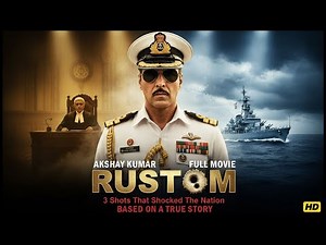 Rustom Full HD Movie | Akshay Kumar, Ileana D'Cruz | Courtroom Thriller | Hindi Crime Film