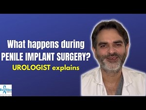 PENILE IMPLANT SURGERY : Procedure & Recovery explained by UROLOGIST