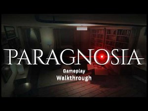 Paragnosia Gameplay Walkthrough