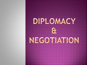 Diplomacy & Negotiation - SlideServe