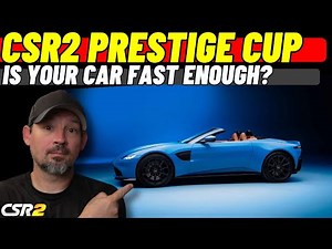 CSR2 Prestige Cup 2025 Vantage Roadster | Times to Beat