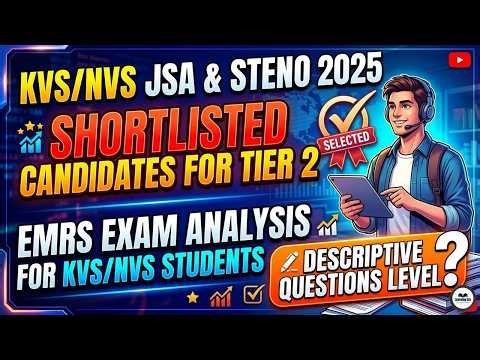 KVS/NVS JSA & Steno Total Competition for Tier 2 Exam - EMRS JSA Analysis