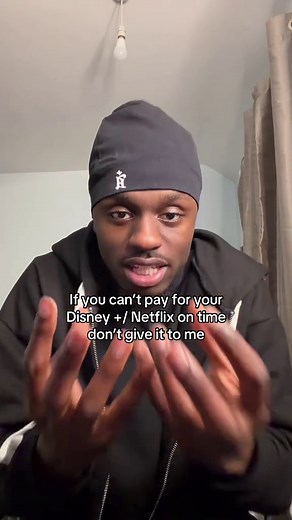 Don't Share Netflix/Disney If You Can't Pay It