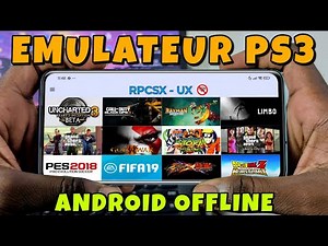 Comment installer & configurer le Nouvel Emulateur PS3 sur Android (RPCSX Mobile)