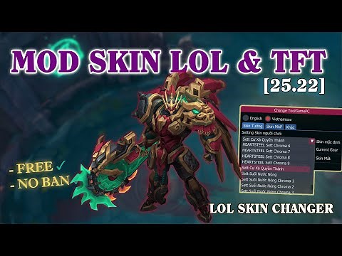 Hướng dẫn Mod Skin LOL & TFT 25.24 Free - An toàn, không BAN 2025 - LOL Skin Changer