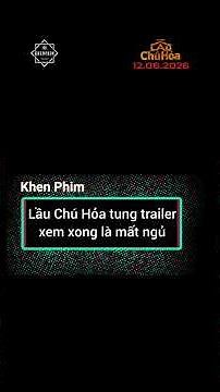 LẦU CHÚ HOẢ tung trailer coi xong mất ngủ