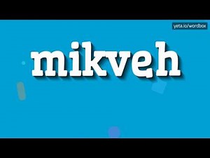 MIKVEH - HOW TO PRONOUNCE MIKVEH?