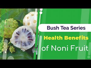 Health Benefits of Noni | Noni Fruit Juice Benefits | Bush Tea Series | Jamaican Things