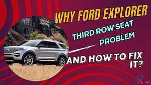 Solving Ford Explorer Third Row Problems: A Complete Guide!