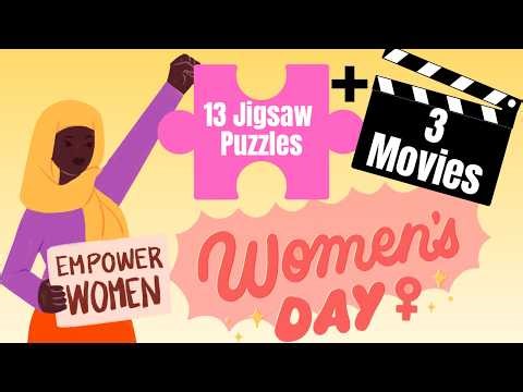 13 Jigsaw Puzzles for International Women's Day!!! Puzzle + Movie Inspirations