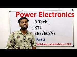KTU S5 Power electronics Module 1/ Part 2/ Switching characterstics of SCR