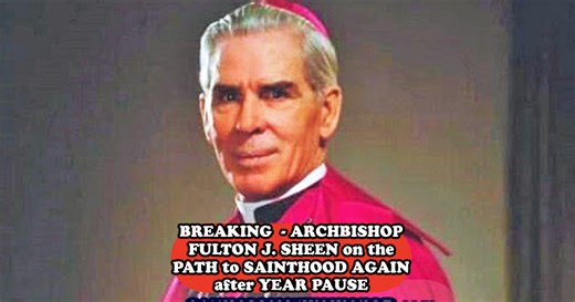 BREAKING Archbishop Fulton Sheen Officially on the Path to Sainthood after 6-Year Pause - with an Approved Miracle