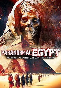 Paranormal Egypt: Pharoahs, Pyramids and Ancient Science (2023)