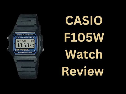 Casio F105W Watch Review: Features, Durability, Style!