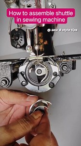 How to assemble shuttle in sewing machine ✅ #fbreelsvideo #sewingmachine #sewingmachinerepair #tailor #sewinglove #silaimachine #tailoring #sewinghacks #sewingtutorial #sewingtipsandtricks #stitching #sewingtips #sewingcommunity #diysewing #sewinglessons | Sew & Style Tips