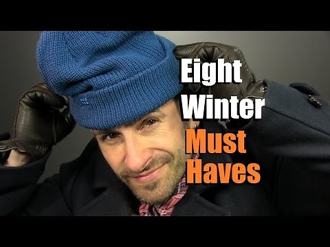 8 Winter Style Essentials | Men's Cold Weather Must Haves