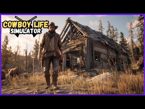 Bought A Ranch In Wild West | Cowboy Life Simulator