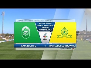 MultiChoice Diski Challenge | AmaZulu vs Mamelodi Sundowns