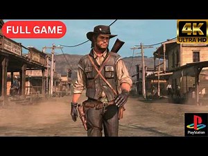 Red Dead Redemption Remastered | Full Gameplay Walkthrough | 4K60FPS