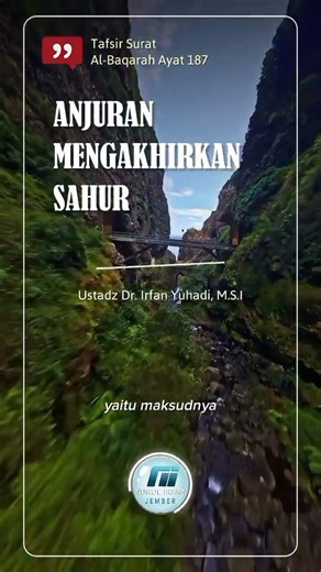 ANJURAN MENGAKHIRKAN SAHUR (Tafsir Surat Al-Baqarah 187) | Ustadz Dr. Irfan Yuhadi, M.S.I