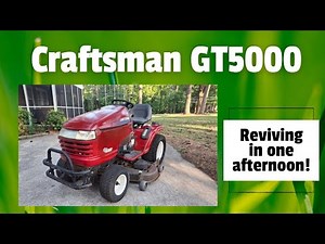 Reviving a Craftsman GT5000 that has been sitting for years in one afternoon! What does it need?