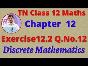 12th Maths Exercise 12.2 Q.No.12 Discrete Mathematics CHAPTER 12 – TN New Syllabus