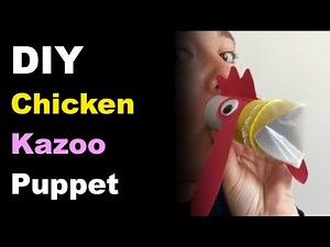 DIY Chicken Kazoo Puppet