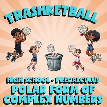 Polar Form of Complex Numbers TRASHKETBALL Math Game - No Prep PreCalculus