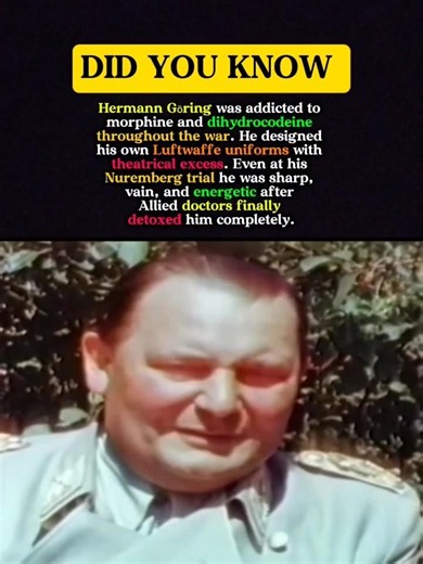 Göring's Drug Addiction and Uniform Obsession