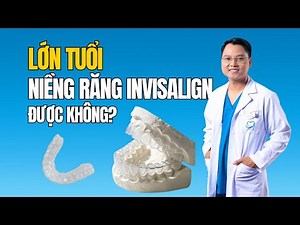 Lớn Tuổi Rồi Có Niềng Invisalign Được Không? Sự Thật Khiến Nhiều Người Bất Ngờ! | Dr Cường Official