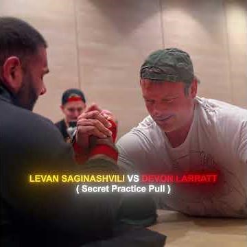 Devon Larratt vs Levan Saginashvili Secret Armwrestling practice || #shorts #viral #armwrestling