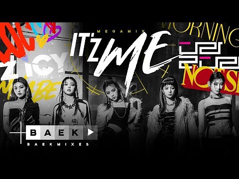 ITZY "IT'Z ME" All Itzy Eras MEGAMIX ( Dalla Dalla-Loco ) By Baekmixes
