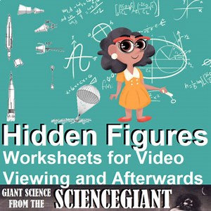 Hidden Figures video viewing worksheets and after activities
