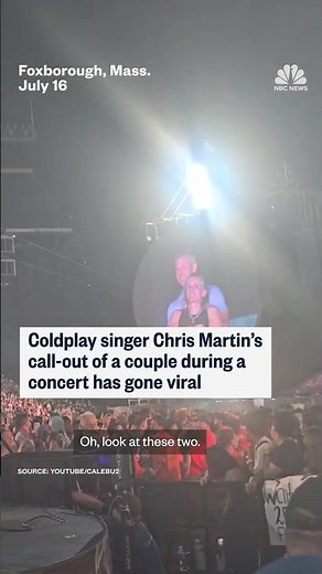 Coldplay singer Chris Martin's call-out of a couple during a concert has gone viral