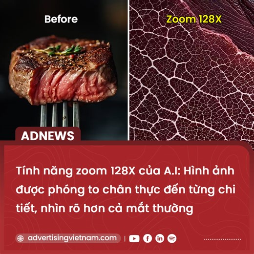 TÍNH NĂNG ZOOM 128X CỦA A.I: HÌNH ẢNH ĐƯỢC PHÓNG TO CHÂN THỰC ĐẾN TỪNG CHI TIẾT, NHÌN RÕ HƠN CẢ MẮT THƯỜNG Mới đây người dùng Dogan Ural đã chia sẻ trên mạng xã hội LinkedIn đoạn video cho thấy khả năng zoom hình ảnh siêu việt của trí tuệ nhân tạo. Trước sự quan tâm và tương tác tích cực từ người theo dõi, anh đã bật mí về cách để thực hiện tính năng này. | Advertising Vietnam